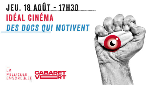Idéal Cinéma - Cabaret Vert 2022 - Des docs qui motivent
