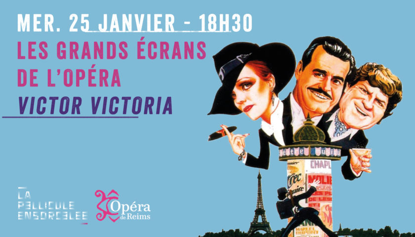 Les grands écrans de l'Opéra > Victor Victoria